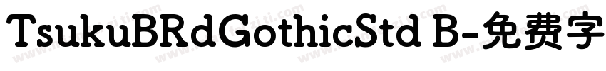 TsukuBRdGothicStd B字体转换